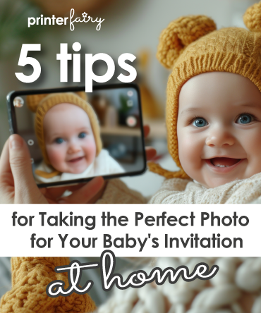 5 Easy Tips for Taking the Perfect Photo for Your Baby's Invitation at Home