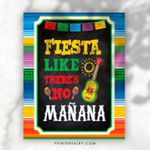 Fiesta Like There's No Mañana Sign, Mexican Party Decor (Instant Download)