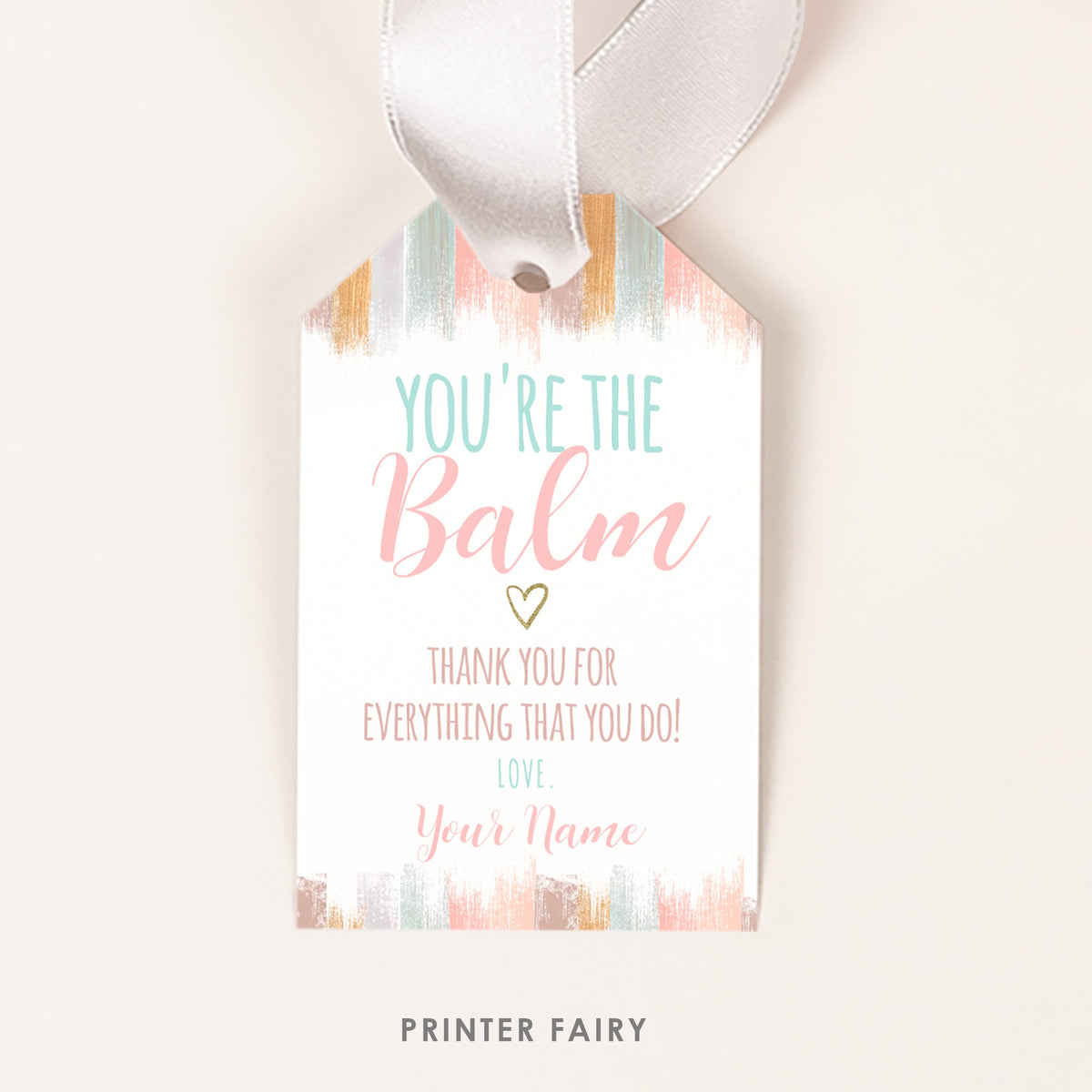 You are the Balm Editable Gift Tags Teacher Appreciation, Instant Download