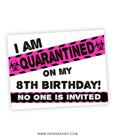 Quarantined Birthday Sign